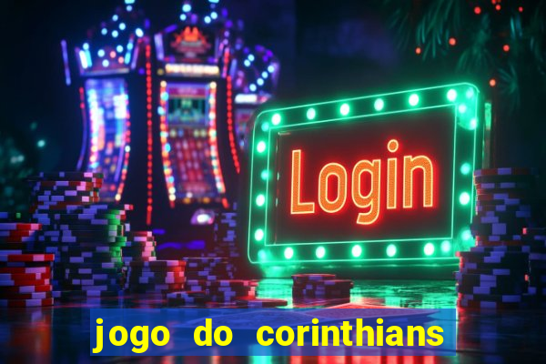 jogo do corinthians multi canais